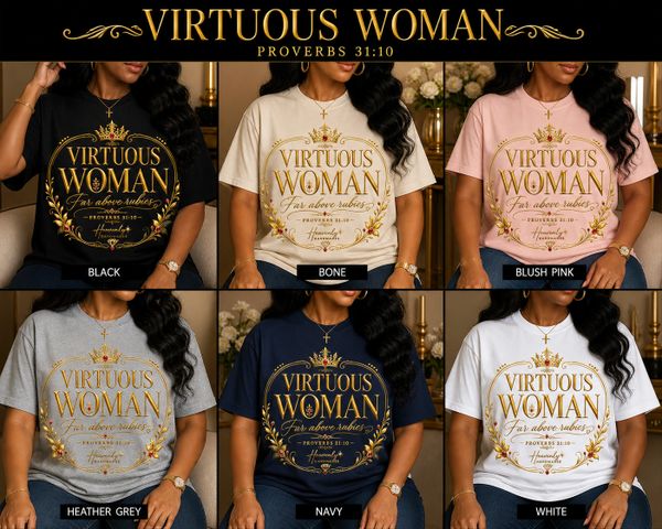Women wearing T-shirts with 'Virtuous Woman' design in six colors.
