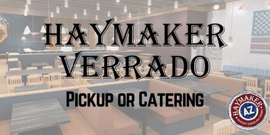Haymaker Verrado restaurant offers pickup or catering services.