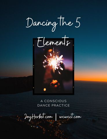 Dancing the 5 Elements, Conscious Dance practice