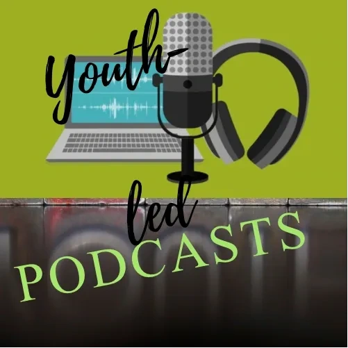 Led Project Podcast New Youth-led Podcast Pilot Program is a Success