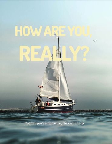 A sailboat on water with text asking, 'How are you, really?'