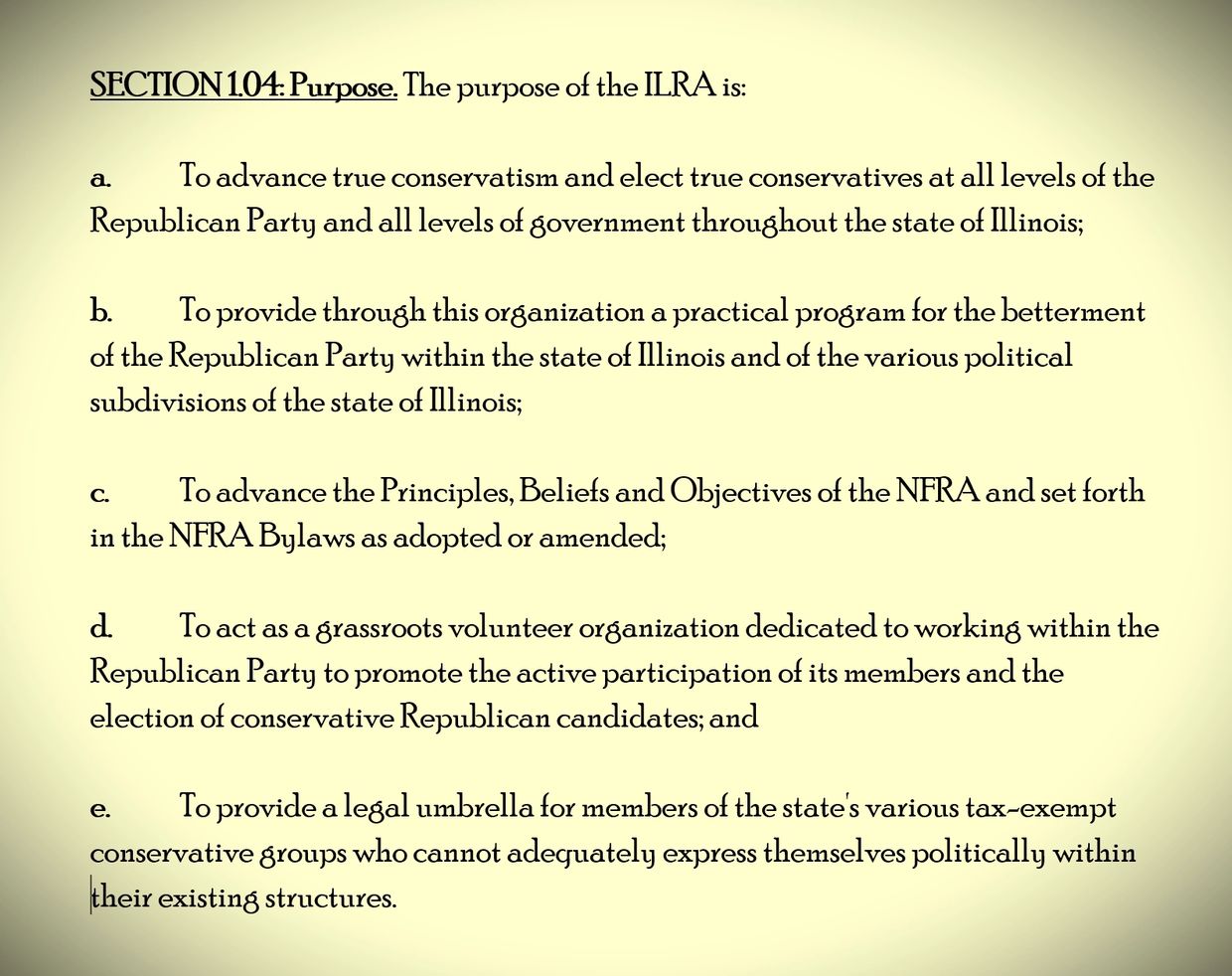 ILRA's purpose is to advance conservatism and support Republican candidates in Illinois.