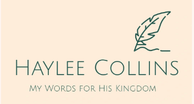 Haylee Collins

My words for His Kingdom