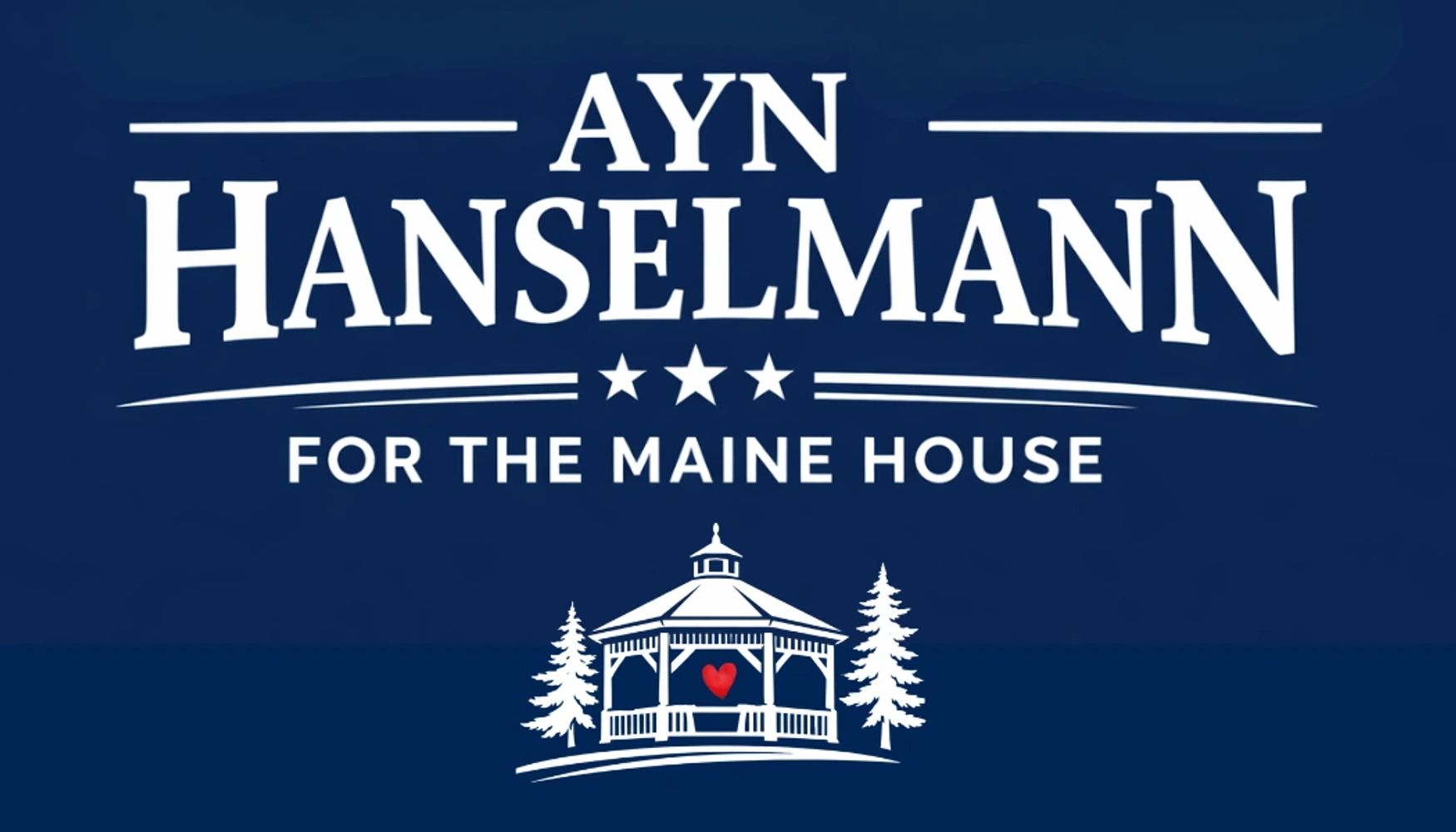 Campaign sign for Ayn Hanselmann running for the Maine House.