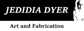 JEDIDIA DYER
Art / Fabrication