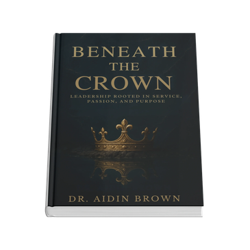 Book titled 'Beneath the Crown' by Dr. Aidin Brown with a gold crown image.
