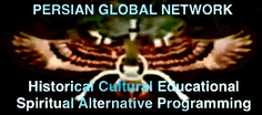 PERSIAN GLOBAL NETWORK
Historical Cultural Educational Spiritual
