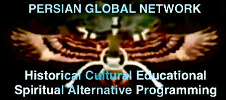 PERSIAN GLOBAL NETWORK
Historical Cultural Educational Spiritual
