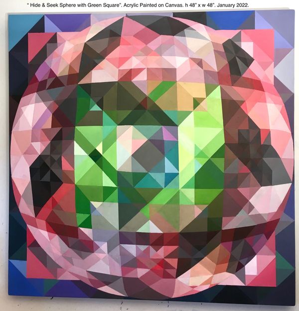 "Hide and Seek Sphere With Green Square". Acrylic Painted on Canvas. H 48" x W 48".Jan.2022.
