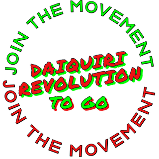 Daiquiri Revolution 
Join the Movement!