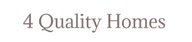 4 Quality Homes