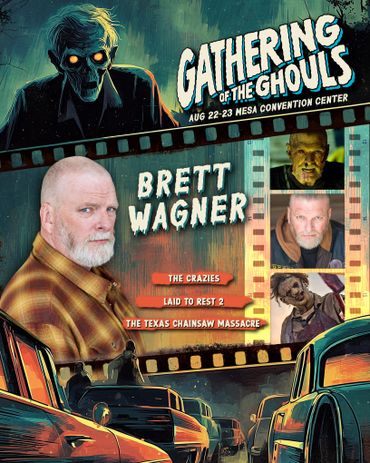 Horror convention poster featuring Brett Wagner and iconic movie roles.
