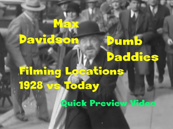 Max Davidson 1928 film Dumb Daddies movie locations filming locations then and now film locations.