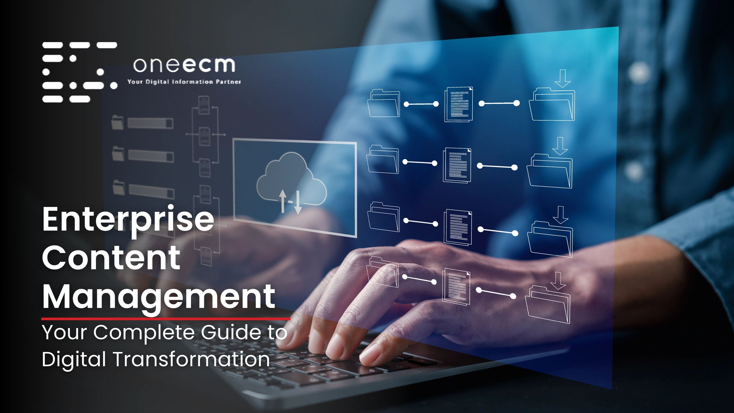 What is Enterprise Content Management: A Complete Guide