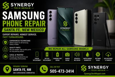 Advertisement for Samsung phone repair services in Santa Fe, NM by Synergy Tech Repair.