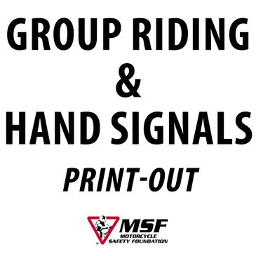 MSF’s Guide to Group Riding & visual guide to Hand Signals