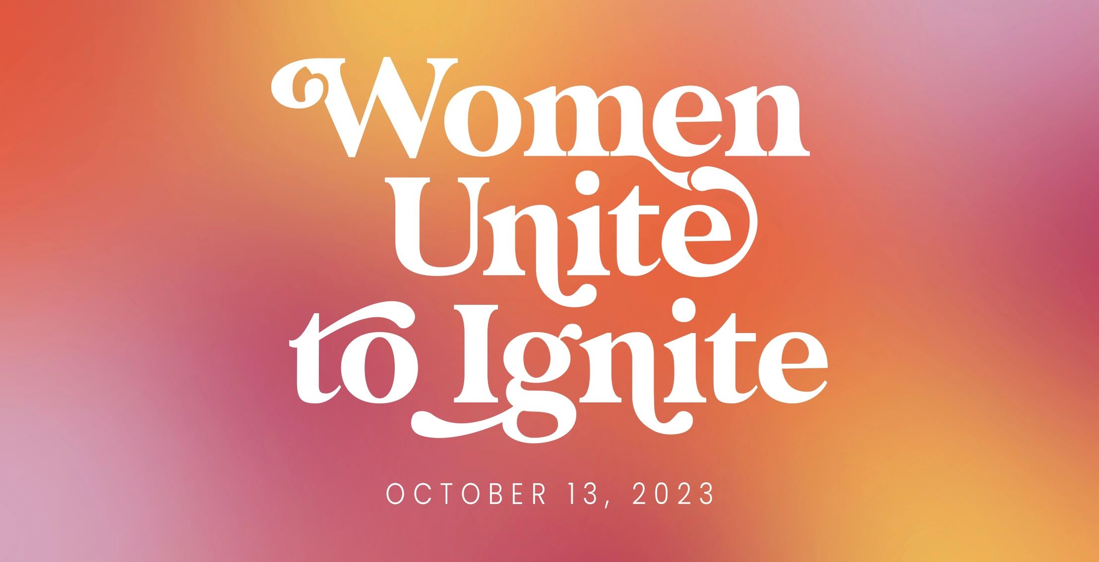 Women Unite to Ignite