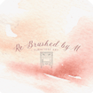 Re-Brushed by M