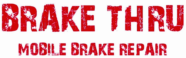 BRAKE THRU LLC
MOBILE BRAKE REPAIR