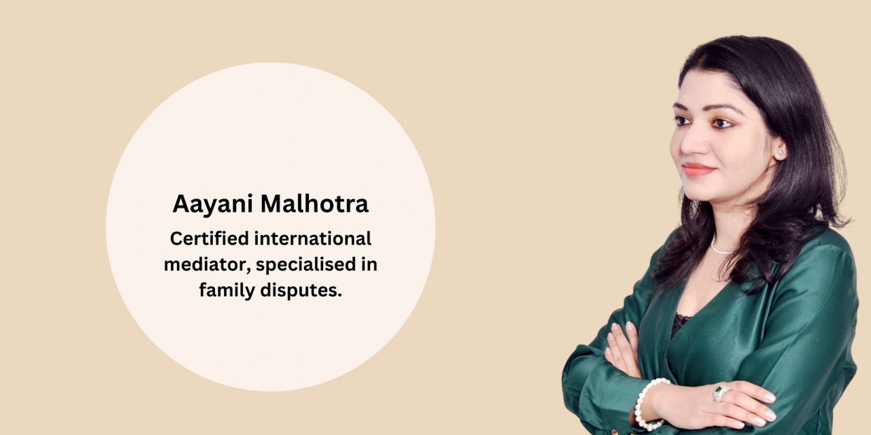 Aayani Malhotra, certified international mediator for family disputes, One World Mediators.