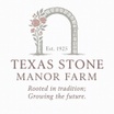 Texas Stone Manor Farm
