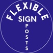 FLEXIBLE SIGN POSTS 
         