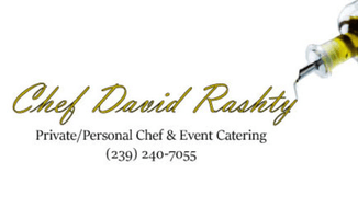 Chef David Rashty

Private Chef & Event Catering 
Naples, FL.