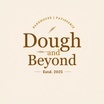 Dough and Beyond