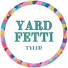 YardFetti tyler