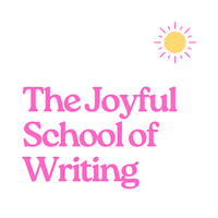 The Joyful School of Writing