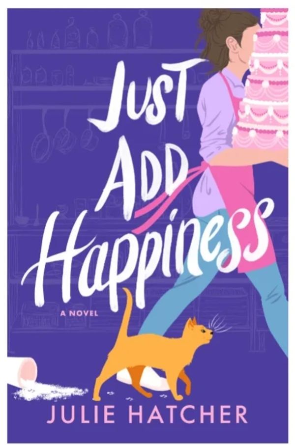 Just Add Happiness women's fiction novels by Julie Hatcher