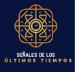 Señales de los Últimos Tiempos