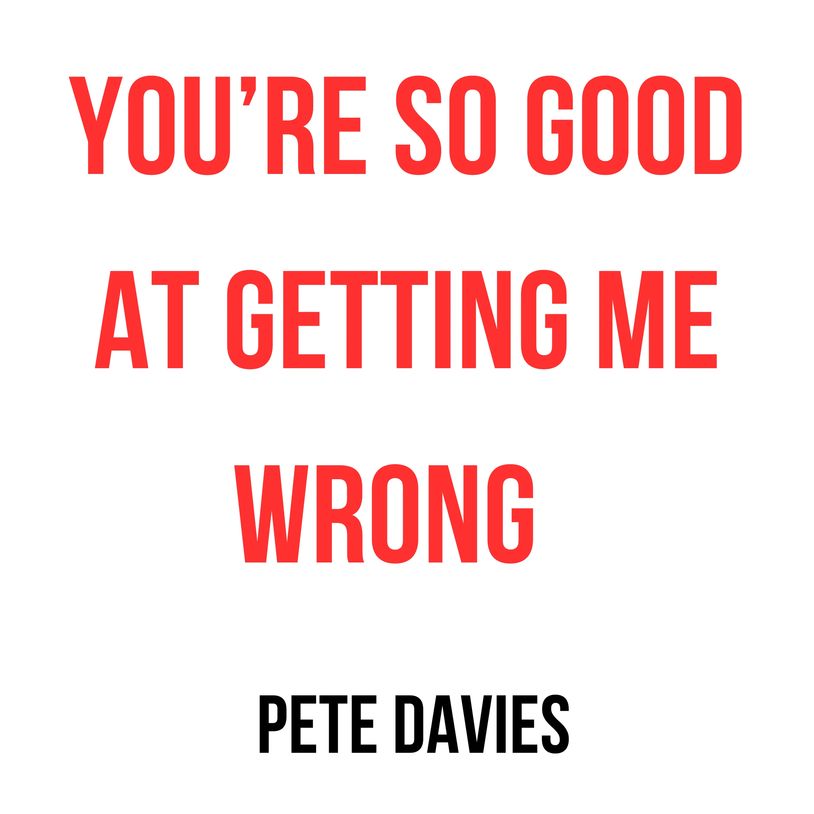 new song titled, You're so good at getting me wrong.