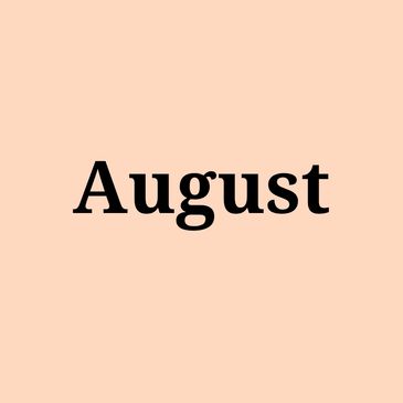 The word 'August' in bold black font on a light peach background.