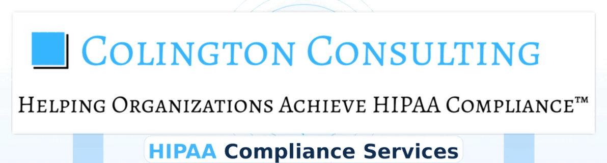 Colington Consulting

Helping Organizations Achieve HIPAA Complia