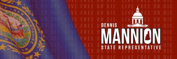 Political campaign banner for Dennis Mannion, New Hampshire State Representative.