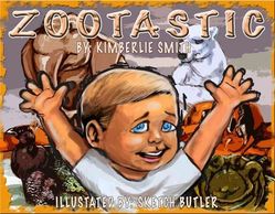 Book cover for Zootastic: A day at the zoo! Written in 2010.