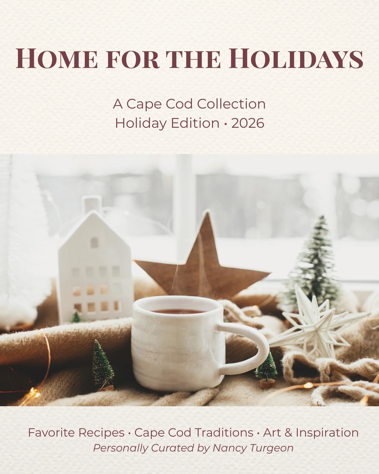 Holiday-themed Cape Cod collection with warm drink and festive decor.