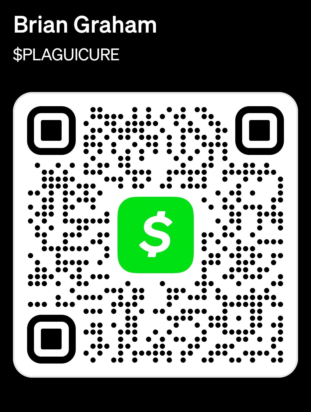 QR code for Brian Graham with $PLAGUICURE Cash App tag.