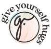 Give Yourself Hugs®