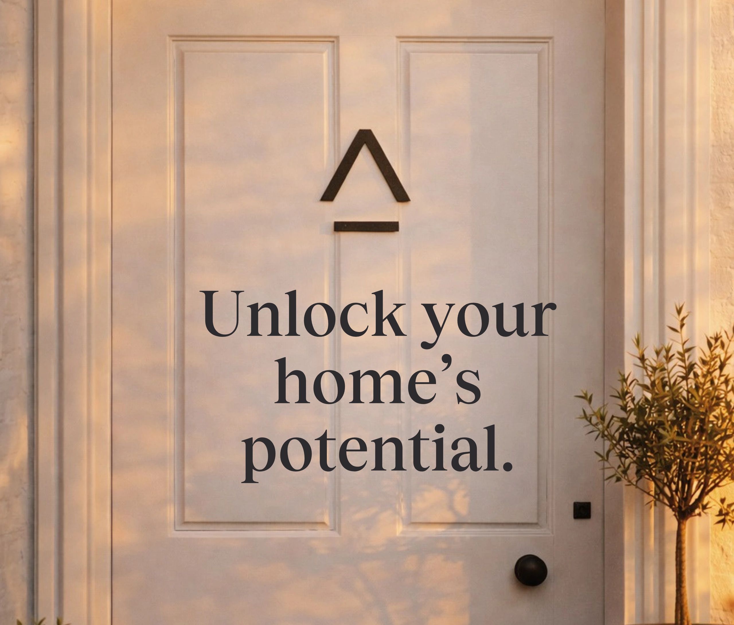 A white door with the text 'Unlock your home's potential.'