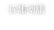 La Vida Verde