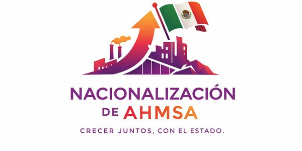 Logo promoting the nationalization of AHMSA with a Mexican flag and industrial imagery.