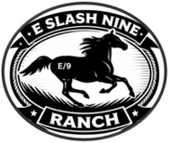 E Slash Nine Ranch
E/9