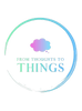 From Thoughts To Things