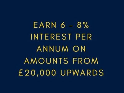 Earn 6 - 8% interest per annum on amounts from £20,000 upwards