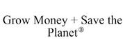 Grow Money + Save the Planet
