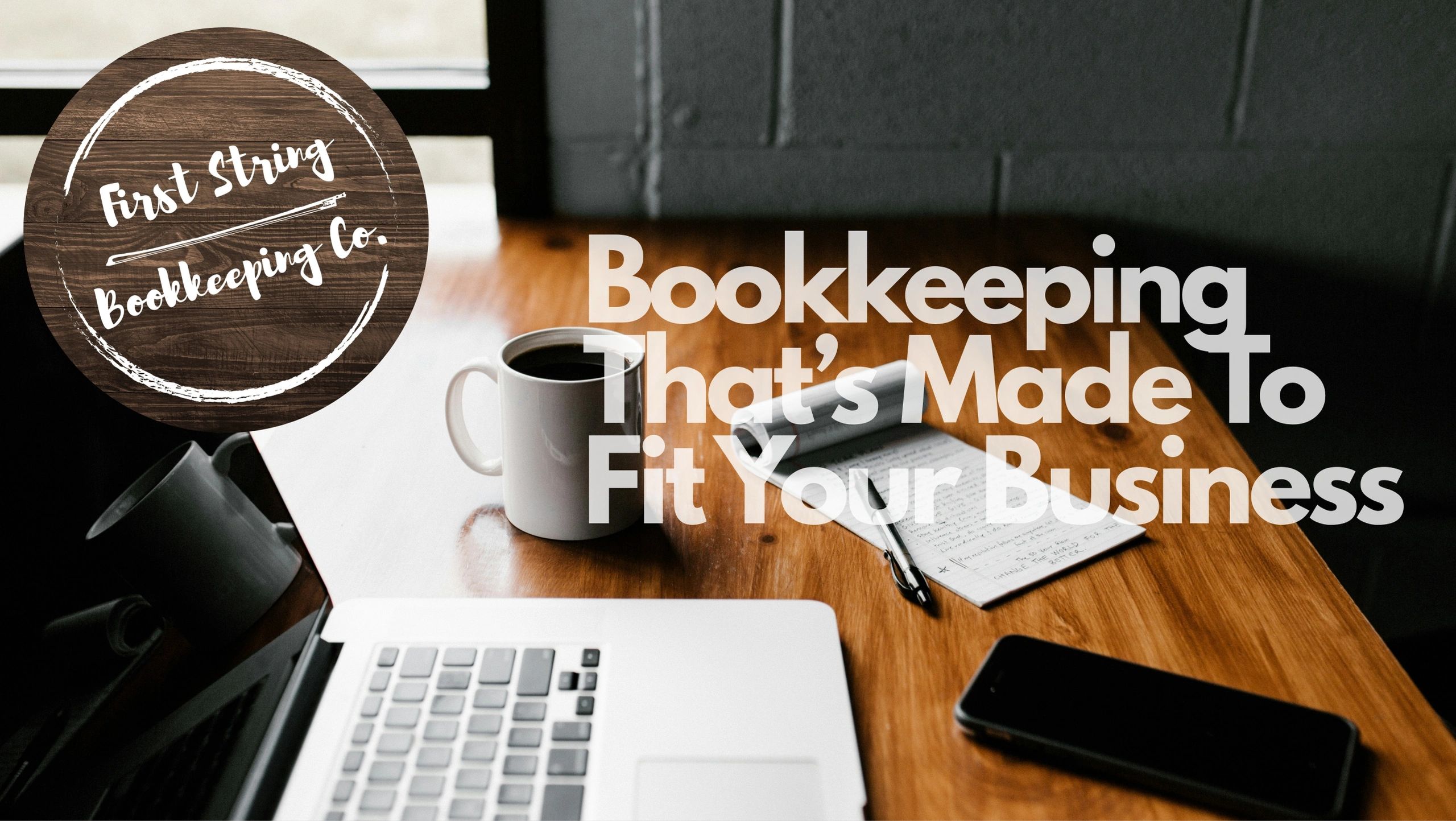 Bookkeeping That's Made To Fit Your Business