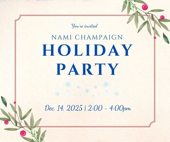 Blue letters reading You're invited, NAMI Champaign Holiday Party December 14th, 2025. 2-4pm.