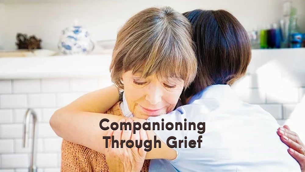Companioning Companioning Through Grief